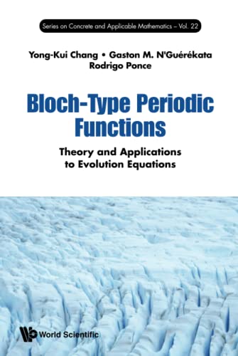 Blochtype Periodic Functions Theory And Applications To Evolution Equations Yongkui Chang