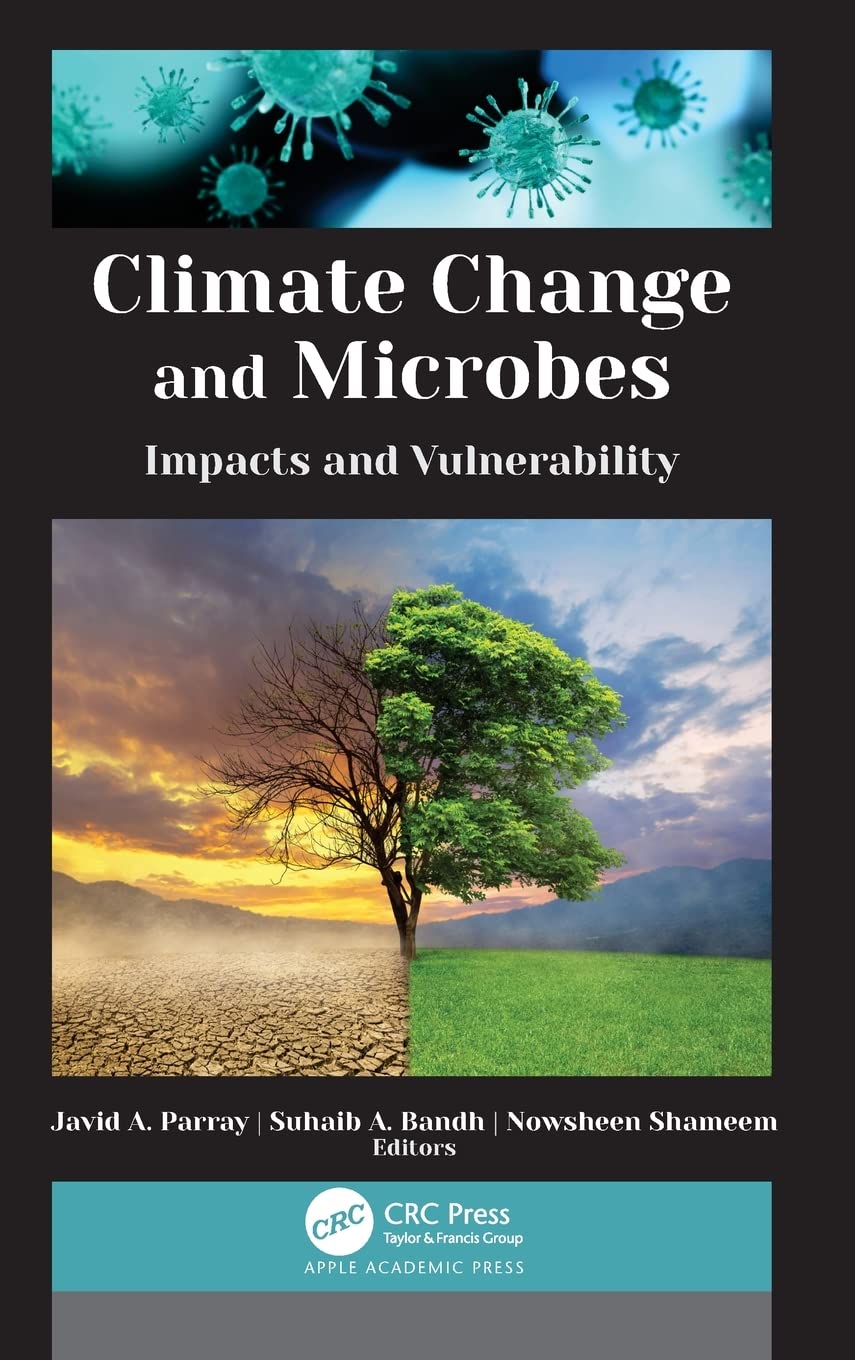 Climate Change And Microbes Impacts And Vulnerability Javid A Parray