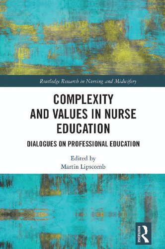 Complexity And Values In Nurse Education Martin Lipscomb