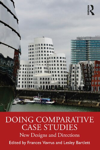 Doing Comparative Case Studies New Designs And Directions Frances Vavrus