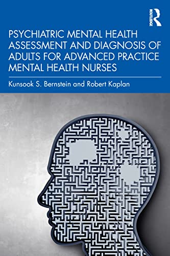 Psychiatric Mental Health Assessment And Diagnosis Of Adults For Advanced Practice Mental Health Nurses Robert Kaplan