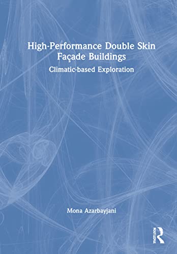 Highperformance Double Skin Faade Buildings Climaticbased Exploration Mona Azarbayjani
