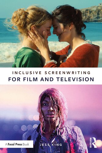 Inclusive Screenwriting For Film And Television Jess King
