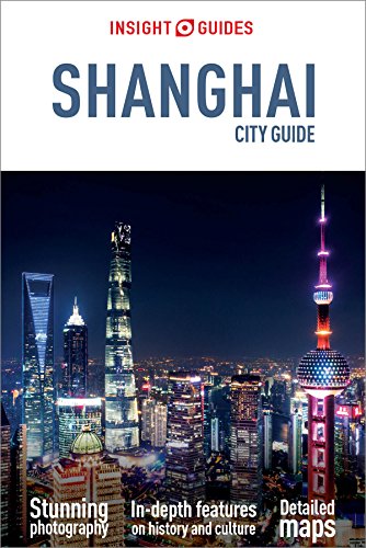 Insight Guides City Guide Shanghai Travel Guide Ebook 5th Edition Insight Guides