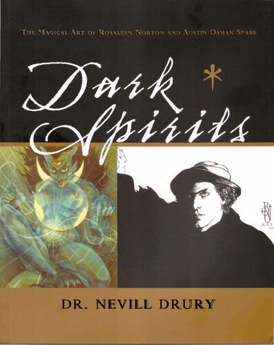 Dark Spirits The Magical Art Of Rosaleen Norton And Austin Osman Spare 1st Edition Nevill Drury