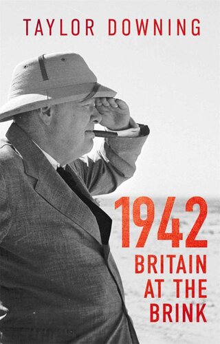 1942 Britain At The Brink Taylor Downing
