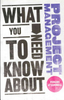 What You Need To Know About Project Management 1st Edition Fergus Oconnell