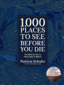 1000 Places To See Before You Die The World As Youve Never Seen It Before Patricia Schultz