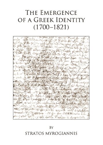 The Emergence Of A Greek Identity 17001821 Stratos Myrogiannis
