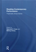 Reading Contemporary Performance Theatricality Across Genres 1st Edition Gabrielle Cody