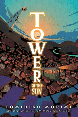 Tower Of The Sun Tomihiko Morimi