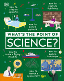 Whats The Point Of Science Dk