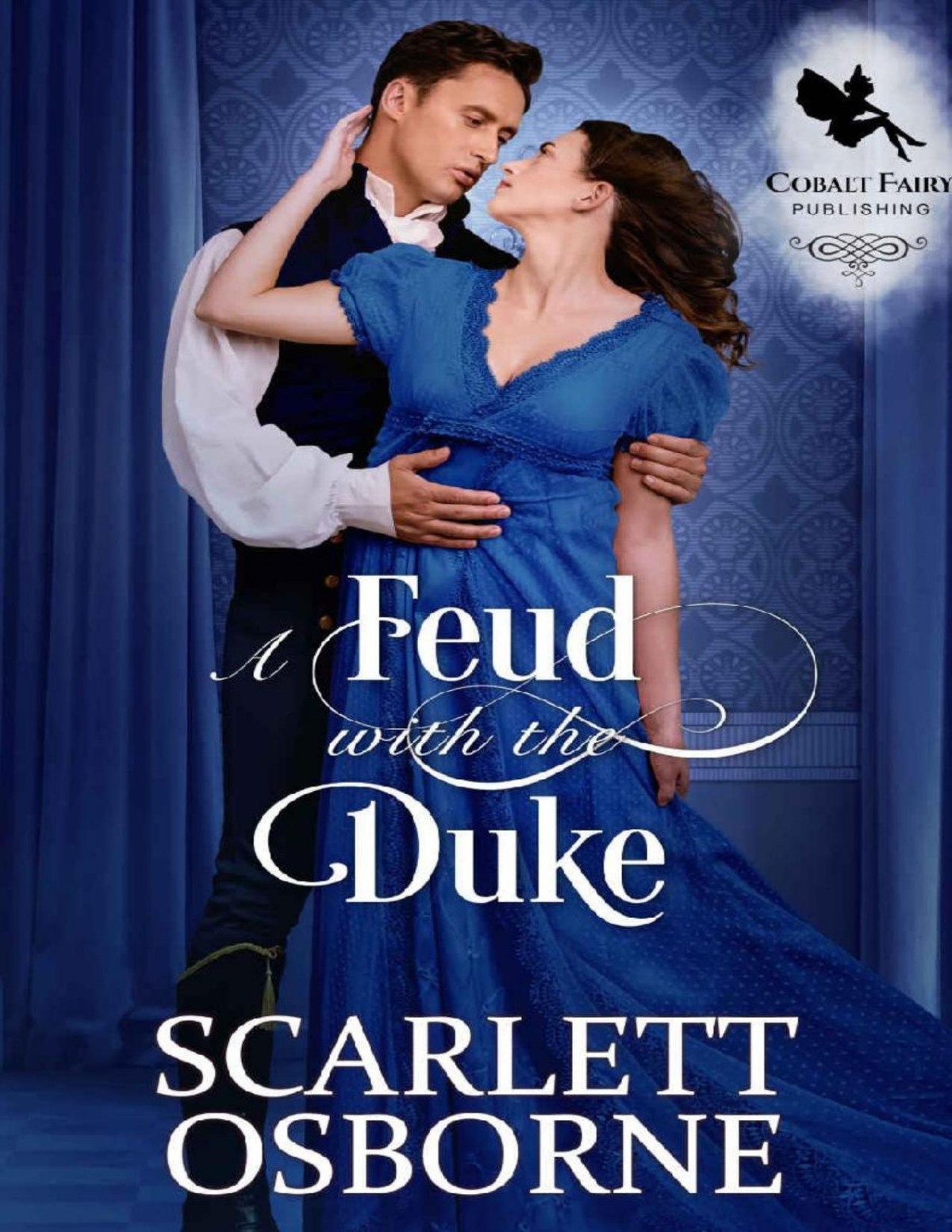 A Feud With The Duke A Steamy Historical Regency Romance Novel Scarlett Osborne