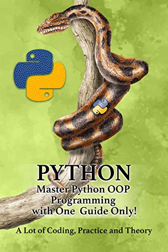Python Master Python Oop Programming With One Guide Only A Lot Of Coding Practice And Theory Sekuloski