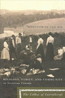 Religion Family And Community In Victorian Canada The Colbys Of Carrollcroft Marguerite Van Die