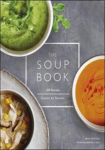 The Soup Book 200 Recipes Season By Season Sophie Grigson