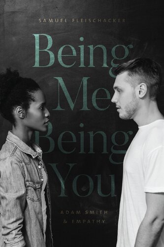 Being Me Being You Adam Smith And Empathy 1st Edition Samuel Fleischacker