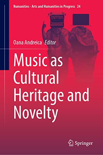 Music As Cultural Heritage And Novelty Oana Andreica