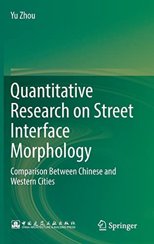 Quantitative Research On Street Interface Morphology Comparison Between Chinese And Western Cities Yu Zhou