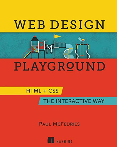 Web Design Playground Html Css The Interactive Way 1st Edition Paul Mcfedries
