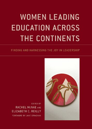 Women Leading Education Across The Continents Finding And Harnessing The Joy In Leadership Rachel Mcnae