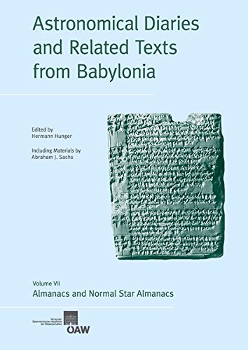 Astronomical Diaries And Related Texts From Babylonia Volume Vii Almanacs And Normal Star Almanacs Hermann Hunger