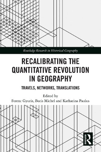 Recalibrating The Quantitative Revolution In Geography Travels Networks Translations Ferenc Gyuris