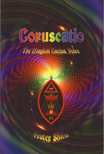 Coruscatio The Magical Cactus Voice 1st Frater Shiva