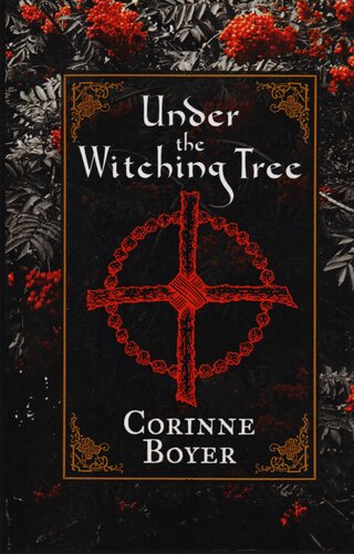 Under The Witching Tree A Folk Grimoire Of Tree Lore And Practicum Corinne Boyer