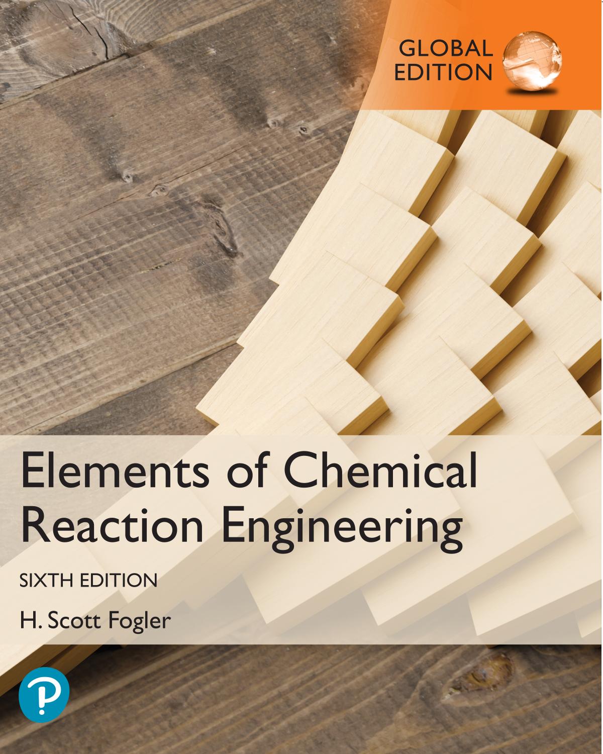 Elements Of Chemical Reaction Engineering Global Edition 6th Edition 6th H Fogler