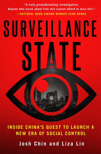 Surveillance State Josh Chin Liza Lin