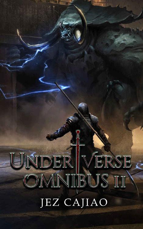 Underverse Omnibus 2 A Dark Litrpg Adventure Jez Cajiao