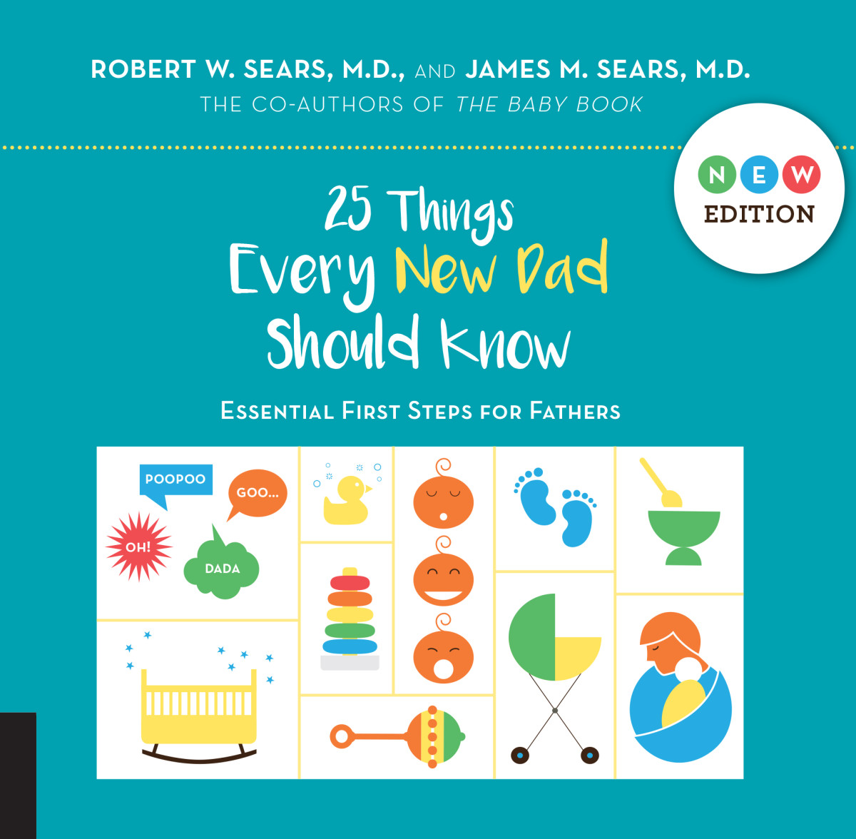 25 Things Every New Dad Should Know Robert W Sears Md And James M Sears Md