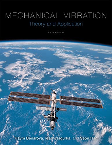 Mechanical Vibration Theory And Application 5th Edition 5th Haym Benaroya