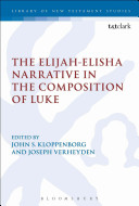 The Elijahelisha Narrative In The Composition Of Luke 1st Edition John S Kloppenborg