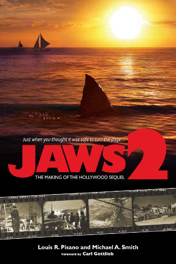 Jaws 2 The Making Of The Hollywood Sequel Louis R Pisano Michael A Smith