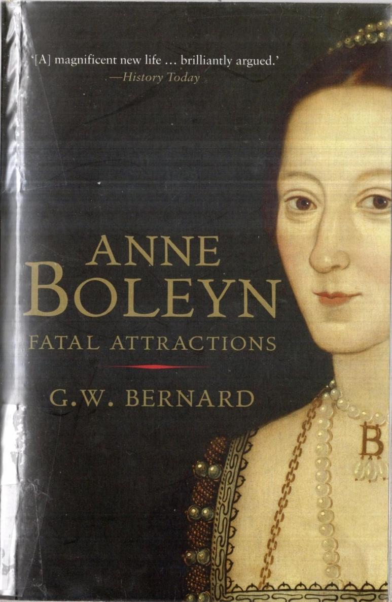 Anne Boleyn Fatal Attractions 2010 G W Bernard