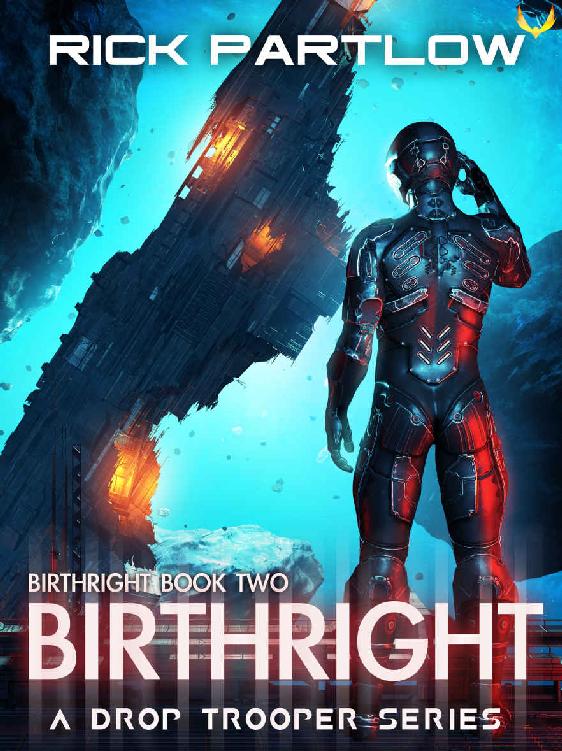 Birthright A Military Scifi Series Drop Trooper Birthright Book 2 Rick Partlow