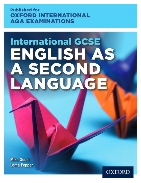 Oxford International Aqa Examination International Gcse English As A Second Language Mike Gould
