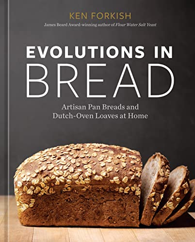 Evolutions In Bread Ken Forkish