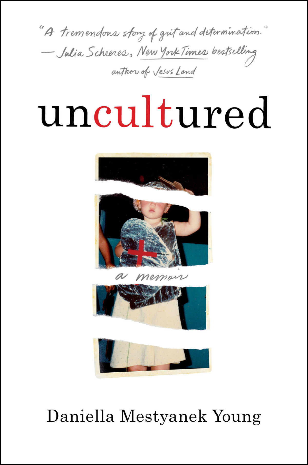 Uncultured A Memoir Daniella Mestyanek Young