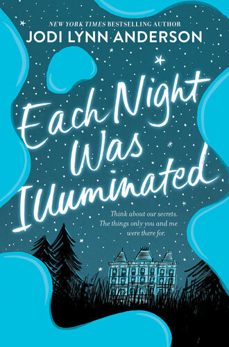 Each Night Was Illuminated Jodi Lynn Anderson