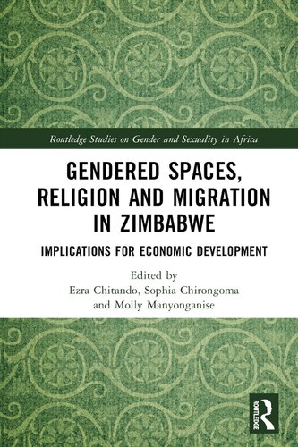 Gendered Spaces Religion And Migration In Zimbabwe Implications For Economic Development Ezra Chitando