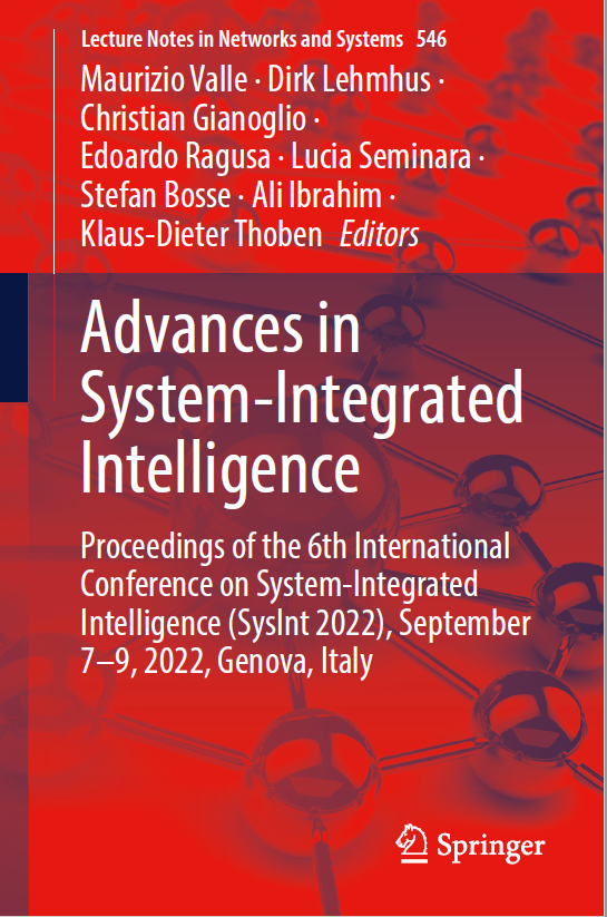 Advances In Systemintegrated Intelligence Proceedings Of The 6th International Conference On Systemintegrated Intelligence Sysint 2022 Maurizio Valle Dirk Lehmhus
