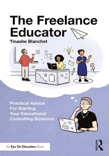 The Freelance Educator Practical Advice For Starting Your Educational Consulting Business Tinashe Blanchet