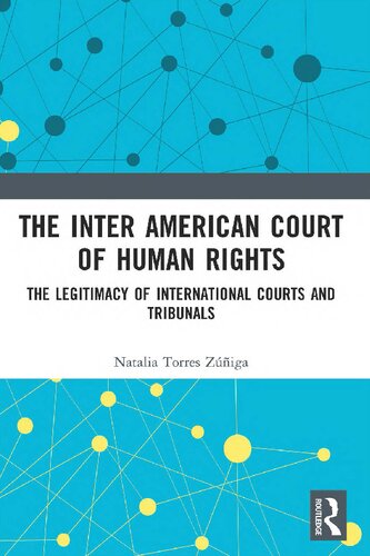 The Inter American Court Of Human Rights The Legitimacy Of International Courts And Tribunals Natalia Torres Ziga