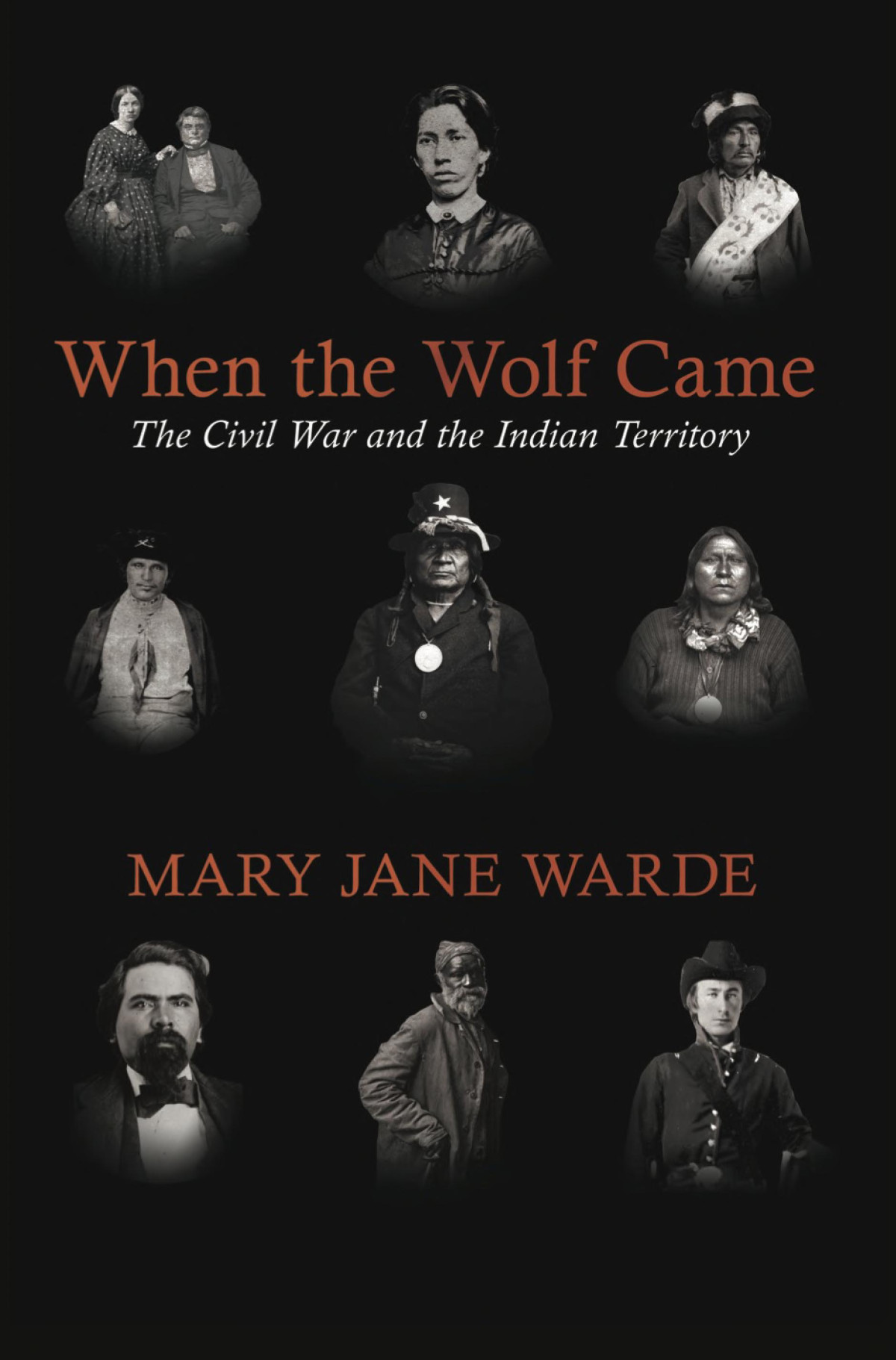 When The Wolf Came The Civil War And The Indian Territory Mary Jane Warde