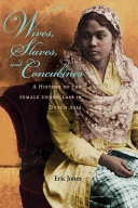 Wives Slaves And Concubines A History Of The Female Underclass In Dutch Asia Eric Jones