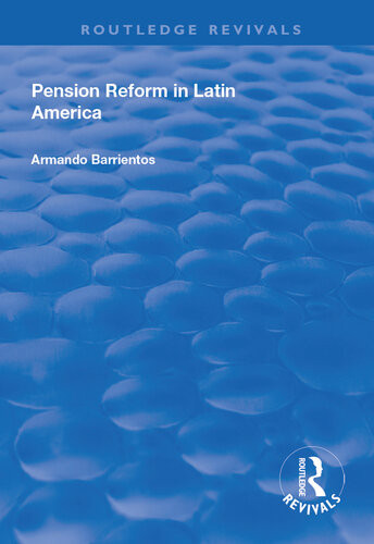 Pension Reform In Latin America Armando Barrientos