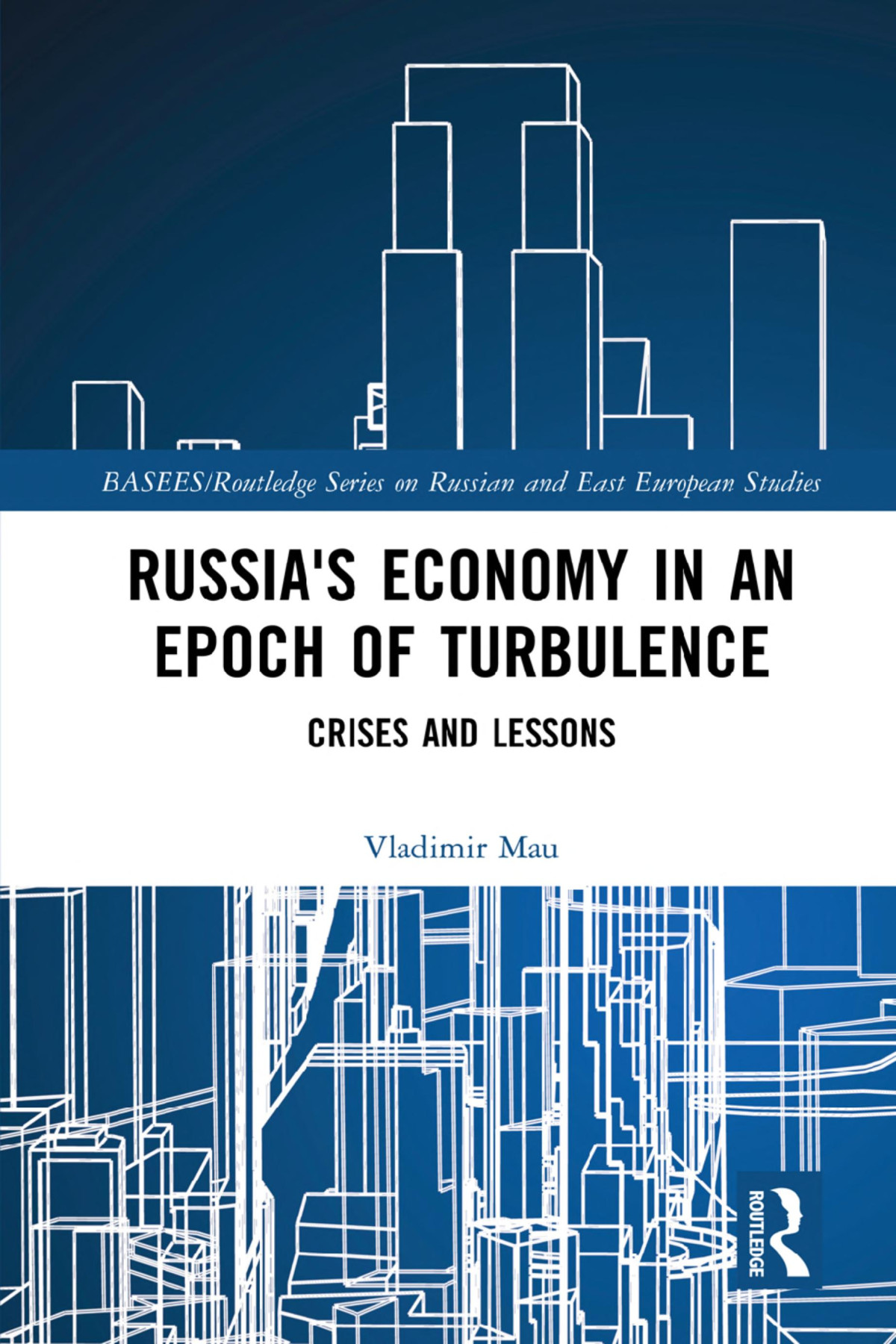 Russias Economy In An Epoch Of Turbulence Crises And Lessons Vladimir Mau